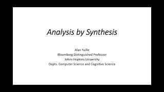 GCV  CVPR23 Alan Yuille  Analysis by Synthesis [upl. by Niobe888]