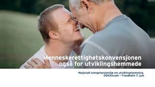 Menneskerettighetskonvensjonen også for utviklingshemmede [upl. by Nomae]