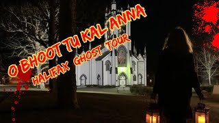 O BHOOT TU KAL AANA  HALIFAX GHOST TOUR A very unique way to experience Halifax  SCARY STORIES [upl. by Lanna]