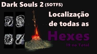 Dark Souls 2 SOTFS  Localização de todas as magias Negras Hexes [upl. by Ocire153]