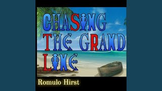 Chasing the Grand Line [upl. by Audwin]