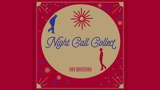 Bradbury 13  Night Call Collect 2 [upl. by Aneleasor61]