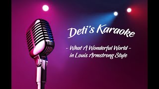 What A Wonderful World  Louis Armstrong  Karaoke [upl. by Gwenette275]