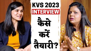 KVS 2023 Interview Preparation Overview by Himanshi Singh amp KVS Teacher Seema Goyal [upl. by Haek]