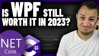 Is LEARNING WPF still WORTH it in 2023 [upl. by Nosnehpets200]