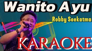 Wanito Ayu  Robby Soekatma Karaoke marcovickaraoke [upl. by Kielty]