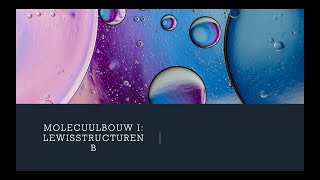 Molecuulbouw I Lewisstructuren Deel B VWO [upl. by Nemhauser]