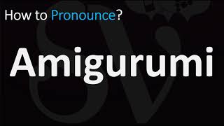 How to Pronounce Amigurumi CORRECTLY [upl. by Ahsikcin739]