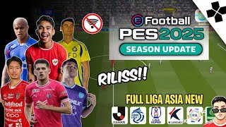 eFOOTBALL PES 25 ASIA EDITION PPSSPP ISO FULL UPDATE NEW KITS 2025 REAL FACES amp LATEST TRANSFERS [upl. by Tally]