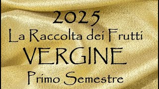 VERGINE 🎊 2025 🎊 Il CAMBIO globale  Lavoro e Economia Primo Semestre [upl. by Ahsiel]