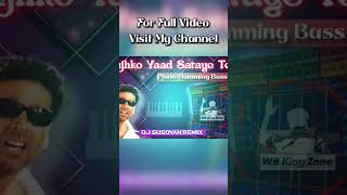 Dj Susovan Remix  Mujhko Yaad Sataye Teri  PianoHamming Bass Mix [upl. by Grewitz]