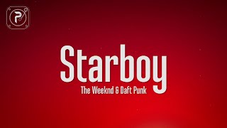 The Weeknd  Starboy Lyrics ft Daft Punk [upl. by Jeffrey]