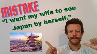 English Mistake  Reflexive Pronoun Phrase  quotI want my wife to see Japan by herselfquot phrases [upl. by Fachanan]