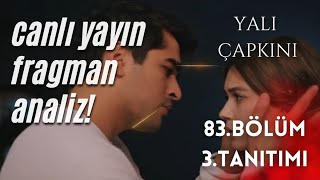 YALI ÇAPKINI 83 BÖLÜM 3 TANITIMI  CANLI YAYIN FRAGMAN ANALİZ [upl. by Leirraj146]