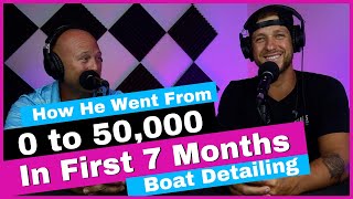 Boat Detailing Business Tips  50000 In 7 Months [upl. by Alejandra]