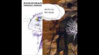 Radiohead Paranoid Android  Radiohead Knives Outwmv [upl. by Beitch]