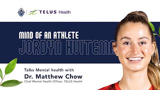 Episode 7  Mind of an Athlete  Jordyn Huitema Talks Mental Health with TELUS Health [upl. by Ahkeber906]