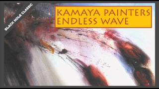 Kamaya Painters  Endless Wave [upl. by Roose]