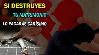 🛑SI DESTRUYES TU MATRIMONIO LO PAGARÁS CARÍSIMO  Oración por tu MATRIMONIO [upl. by Maegan]