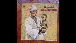 Orquestra AfroBrasileira ‎1968 Full Album [upl. by Annoval502]