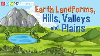 Earth’s Landforms – Hills Valleys and Plains [upl. by Aeneas]