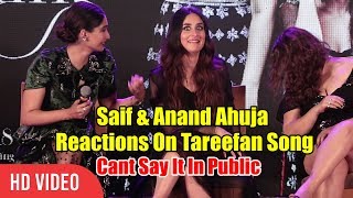 Anand Ahuja amp Saif Ali Khan Reaction On Tareefan Song  Kareena Kapoor Khan amp Sonam Kapoor [upl. by Nuawed]