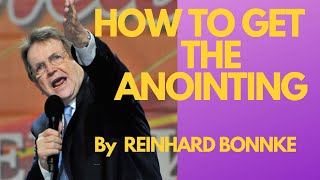 HOW TO GET THE ANOINTING BY REINHARD BONNKE [upl. by Galer]