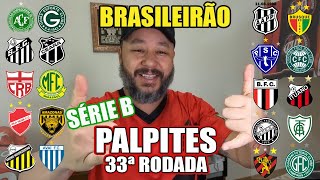 QUEM VAI SUBIR  PALPITES PARA A 33Âª RODADA DO CAMPEONATO BRASILEIRO DA SÃ‰RIE B [upl. by Arataj]