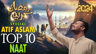 Top 10 Naat  Atif Aslam Ai  Urdu Lyrics  Naat Sharif 2024  New Naat [upl. by Jolynn]