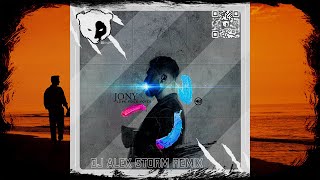 JONY  Love Your Voice DJ Alex Storm Remix [upl. by Socher]