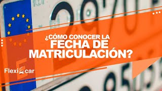 🚙 ¿Quieres conocer la fecha de matriculación de tu coche 🚙 Todo sobre las matrículas 📌 Blog ✔️ [upl. by Aianat]