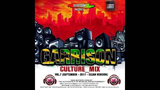 DJ DOTCOM GARRISON CULTURE MIX VOL 7 SEPTEMBER 2017 CLEAN VERSION [upl. by Ainola449]