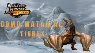 MHFU GUIA Diario de un cazador Como cazar al Tigrex [upl. by Zulaledairam]