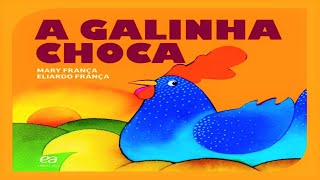 A GALINHA CHOCA  por Mary França  Historinha InfantilLivro InfantilAudioBookLivroAudioContos [upl. by Nessej472]