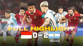 INDONESIA VS ARGENTINA FULL HIGHLIGHT  SPORTACULAR FRIENDLY MATCH [upl. by Orodoet]