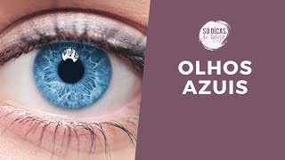 MAQUIAGEM PARA REALÇAR OS OLHOS AZUIS  Só Dicas de Beleza [upl. by Elleraj]