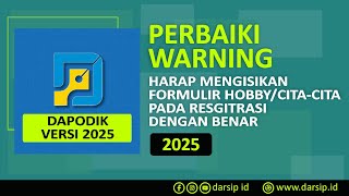 CARA PERBAIKI WANRING DAPODIK 2025  ISI FORMULIR HOBBYCITACITA PADA RESGITRASI DENGAN BENAR [upl. by Sicard72]