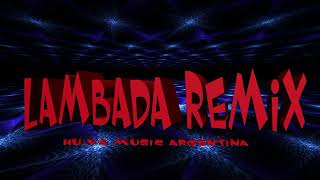 LAMBADA REMIX 2019 [upl. by Thisbee633]