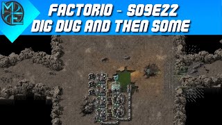 Factorio  S09E22  Dig Dug and Then Some [upl. by Ainna]