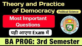 Theory and Practice of Democracy Important Questions BA Programme Third Semester DU SOL Ncweb [upl. by Giles594]