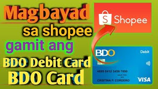 How to buy in Shopee using BDO Debit Card  Paano magbayad sa Shopee gamit ang BDO Debit Card [upl. by Juliane]