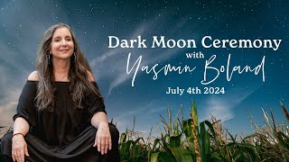 Moonology Dark Moon Ceremony with Yasmin Boland [upl. by Adyeren]