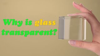 Why is glass transparent [upl. by Eneleh103]