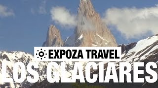 Los Glaciares Vacation Travel Video Guide [upl. by Annaeerb]