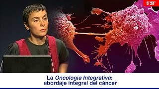 LA ONCOLOGÍA INTEGRATIVA O ABORDAJE ONCOLÓGICO INTEGRAL [upl. by Vladi]