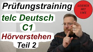 telc Deutsch C1 – Prüfung  06  Erklärung und Tipps zum Hörverstehen Teil 2 [upl. by Nalrah]