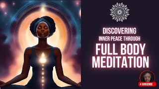 Revolutionize Your Life with Full Body Meditation [upl. by Ojadnama]