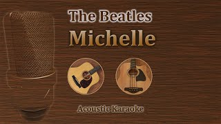 Michelle  The Beatles Acoustic Karaoke [upl. by Bricker]