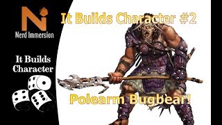 How to Play a Polearm Bugbear in DampD 5e  Nerd Immersion [upl. by Crisey]