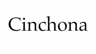 How to Pronounce Cinchona [upl. by Viquelia]